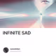 INFINITE SAD