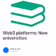 Web3 platforms: New universities