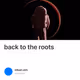back to the roots