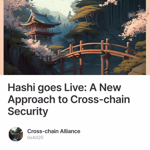 Hashi goes Live: A New Approach to Cross-chain Security