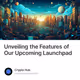 Unveiling the Features of Our Upcoming Launchpad
