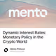 Dynamic Interest Rates: Monetary Policy in the Crypto World