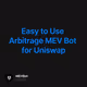 Easy to Use Arbitrage MEV Bot for Uniswap