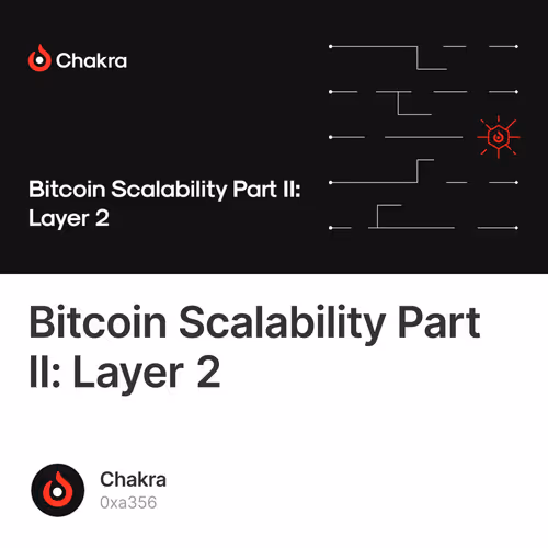 Bitcoin Scalability Part II: Layer 2