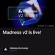 Madness v2 is live!