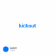 kickout
