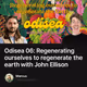 Odisea 06: Regenerating ourselves to regenerate the earth with John Ellison