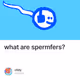 what are spermfers?