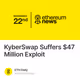 KyberSwap Suffers $47 Million Exploit