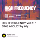 HIGH FREQUENCY Vol. 1: "SING ALOUD" by Aly