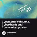 CyberLetter 11 Link3 CyberGrants and Community Updates