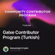 Galxe Contributor Program (Turkish)