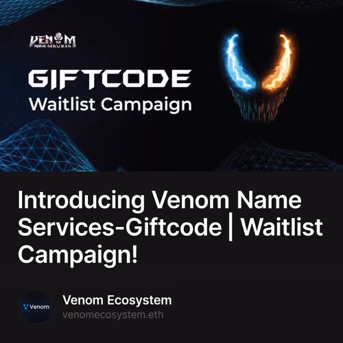 Introducing Venom Name Services-Giftcode |  Waitlist Campaign!