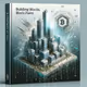 Building Blocks or Blockchains