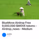 BlueMove Airdrop Free 9,000,000 $MOVE tokens - Airdrop_news - Medium