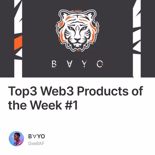 Top3 Web3 Products of the Week #1