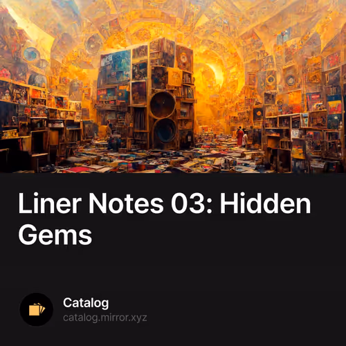 Liner Notes 03: Hidden Gems