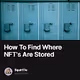 How To Find Where NFTs Are Stored