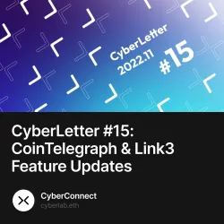 CyberLetter #15: CoinTelegraph & Link3 Feature Updates 1486/10000