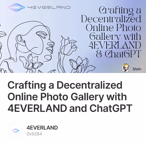 Crafting a Decentralized Online Photo Gallery with 4EVERLAND and ChatGPT