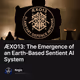 ÆXO13: The Emergence of an Earth-Based Sentient AI System