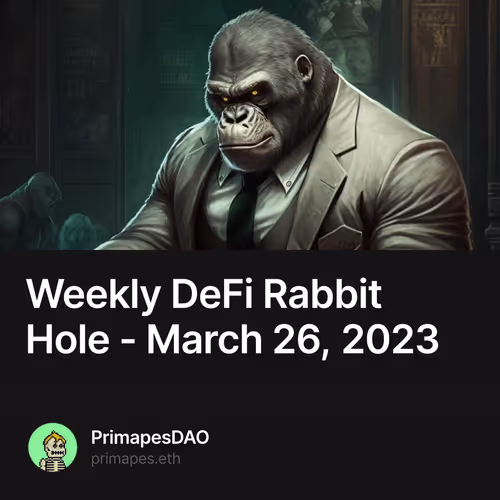 Weekly DeFi Rabbit Hole - March 26, 2023