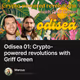 Odisea 01: Crypto-powered revolutions with Griff Green