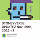 STONEYVERSE UPDATEZ Nov. 29th, 2022 <3