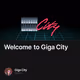 Welcome to Giga City