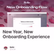 New Year, New Onboarding Experience