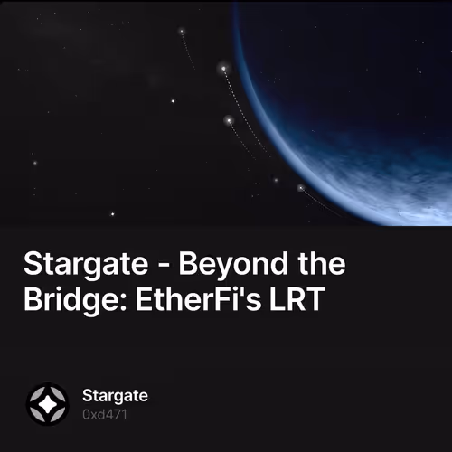 Stargate - Beyond the Bridge: EtherFi's LRT