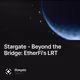 Stargate - Beyond the Bridge: EtherFi's LRT