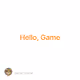 Hello, Game