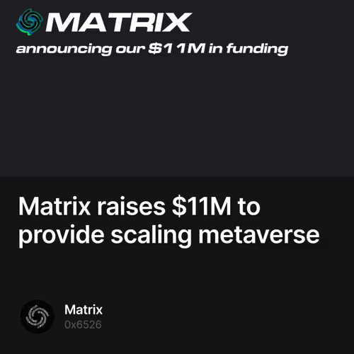Matrix raises $11M to provide scaling metaverse