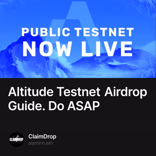 Altitude Testnet Airdrop Guide. Do ASAP