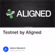 Testnet by Aligned