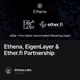 Ethena, EigenLayer & Ether.fi Partnership