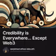 Credibility is Everywhere... Except Web3