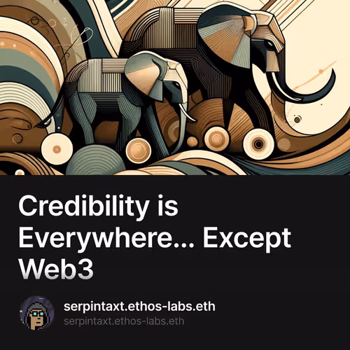 Credibility is Everywhere... Except Web3