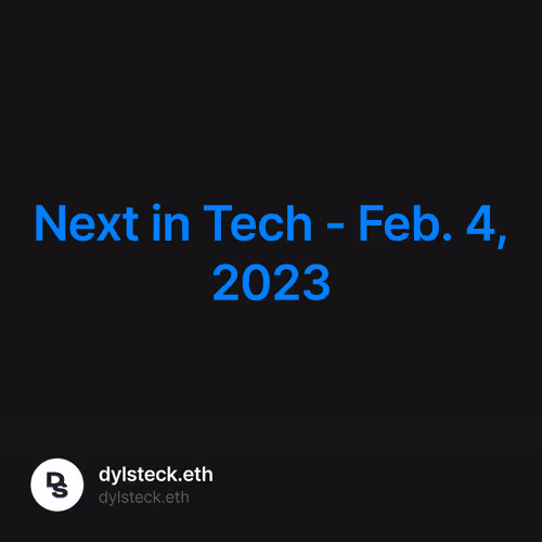 Next in Tech - Feb. 4, 2023