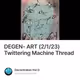 DEGEN- ART (2/1/23) Twittering Machine Thread