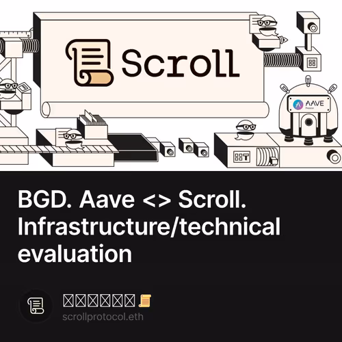 BGD. Aave <> Scroll. Infrastructure/technical evaluation