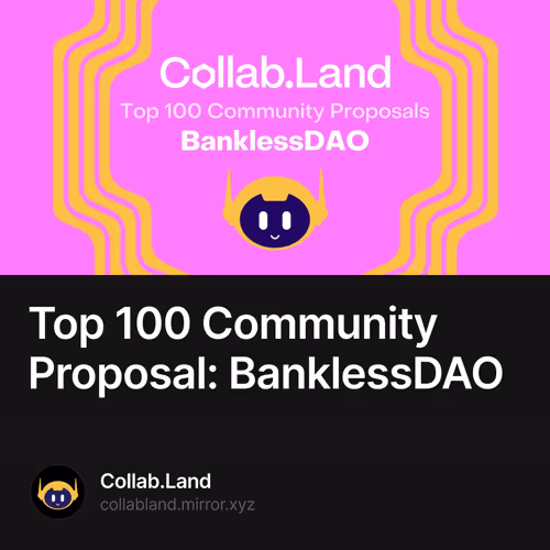 Top 100 Community Proposal: BanklessDAO