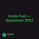 Inside Fuel — September 2022