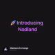 🚀 Introducing Nadland