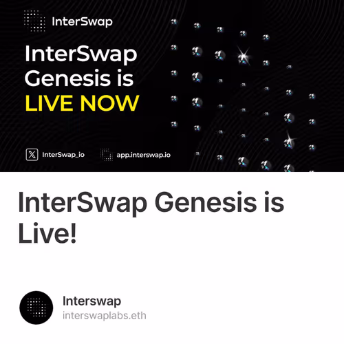 InterSwap Genesis is Live!