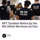 NFT Taxation Notice by the IRS (What We Know So Far)
