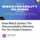 How Web3 Solves The Discoverability Dilemma For On-Chain Creators