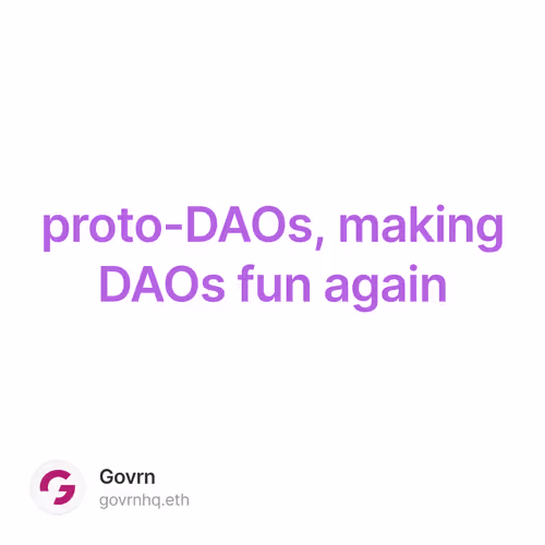 proto-DAOs, making DAOs fun again