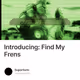 Introducing: Find My Frens